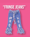 “Fringe Jeans”