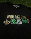 “WHO DAT GIRL TEE”