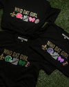 “WHO DAT GIRL TEE”