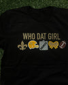 “WHO DAT GIRL TEE”